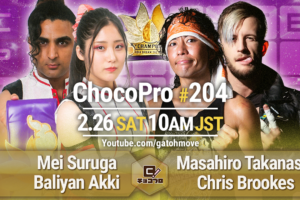 2/26（土）ChocoPro204はワンマッチ興行！アジアドリームタッグ王座戦、メイ＆アッキvs高梨＆クリス！